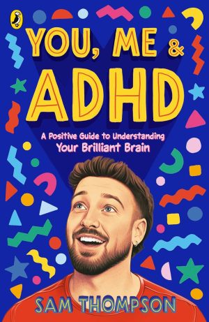 You, Me & ADHD by Sam Thompson