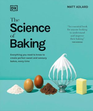 The Science of Baking by Matt Adlard 